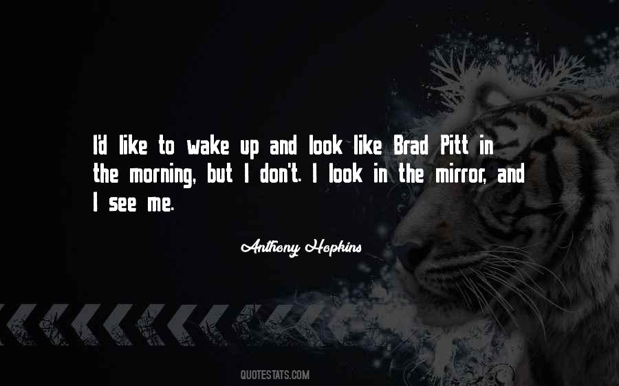 Wake Up And See Quotes #928417