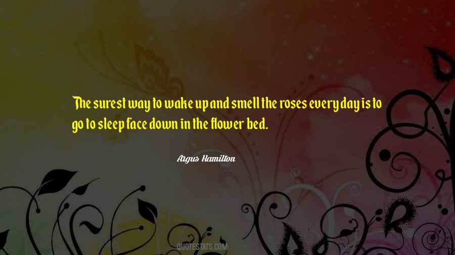 Wake Up And Smell The Roses Quotes #1024509