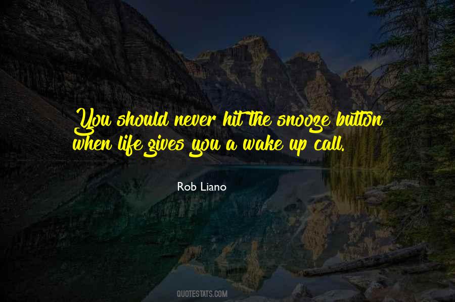 Wake Up Call Quotes #174001