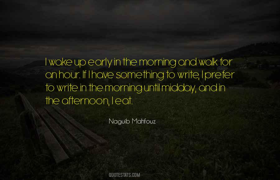 Wake Up Early In The Morning Quotes #903337
