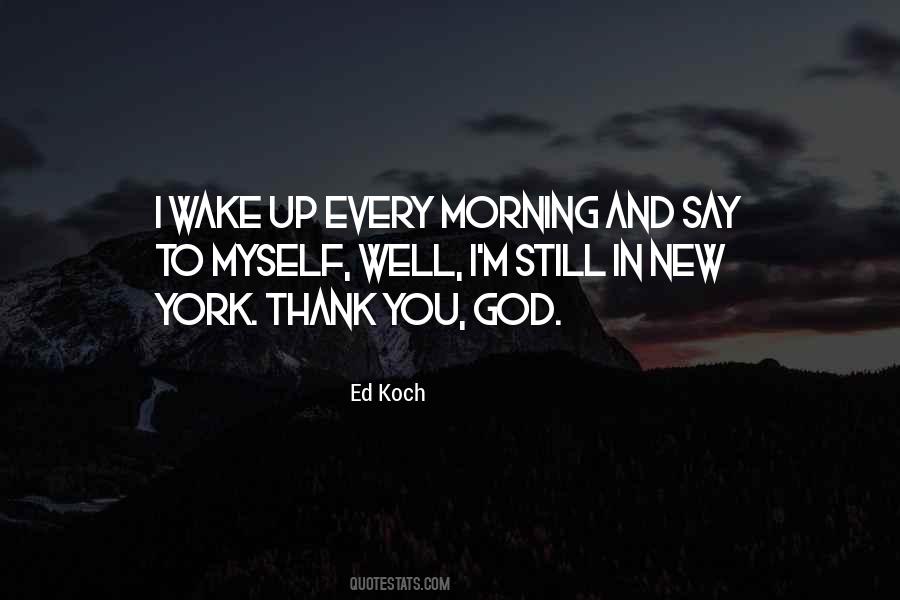 Wake Up Every Morning Quotes #1691661