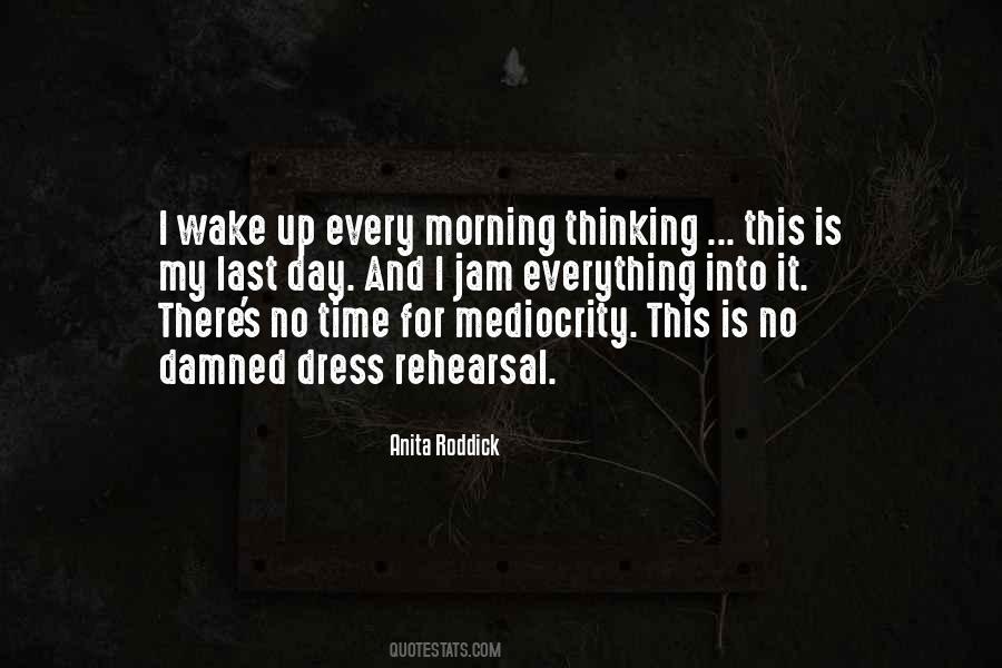 Wake Up Every Morning Quotes #964219