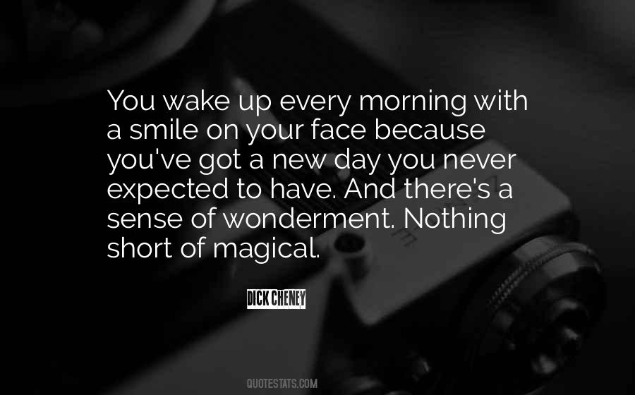 Wake Up Every Morning With A Smile Quotes #1233980