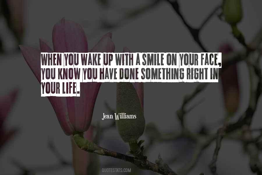 Wake Up With A Smile On Your Face Quotes #209841