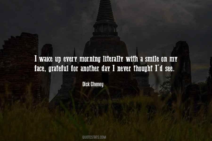 Wake Up With A Smile On Your Face Quotes #330899