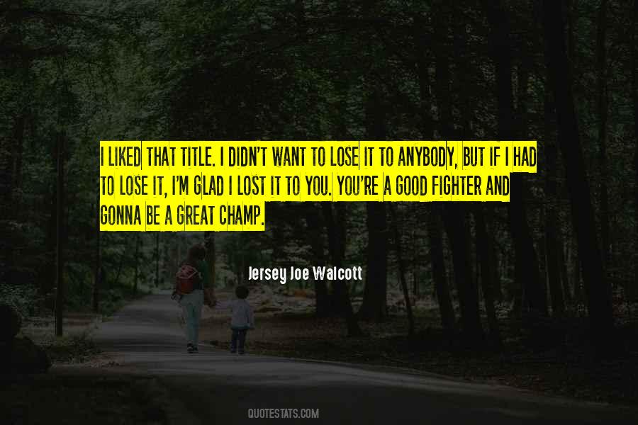 Walcott Quotes #611714