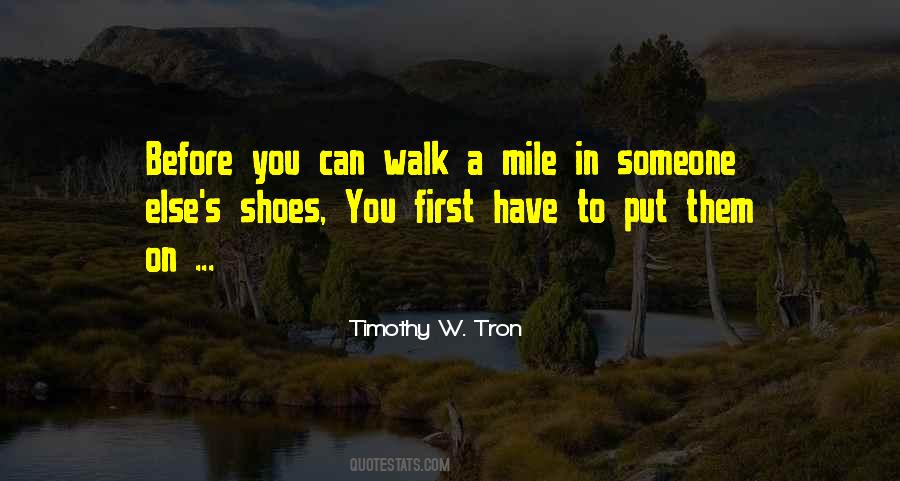 Walk A Mile In My Shoes Quotes #1330341