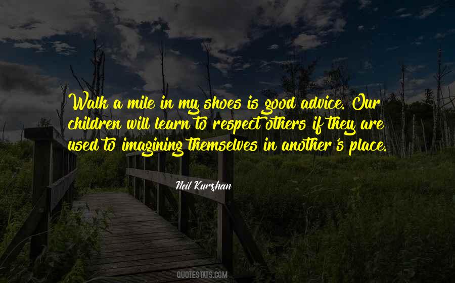 Walk A Mile In My Shoes Quotes #1352327