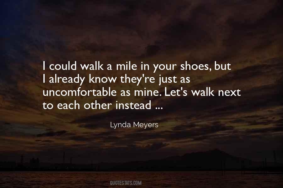 Walk A Mile In My Shoes Quotes #980148