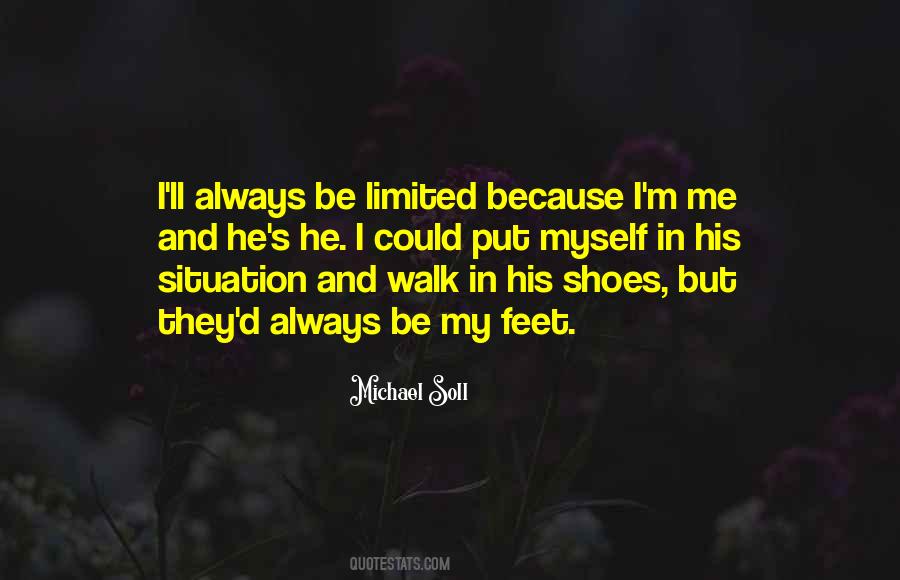 Walk A Mile In Your Shoes Quotes #1769200