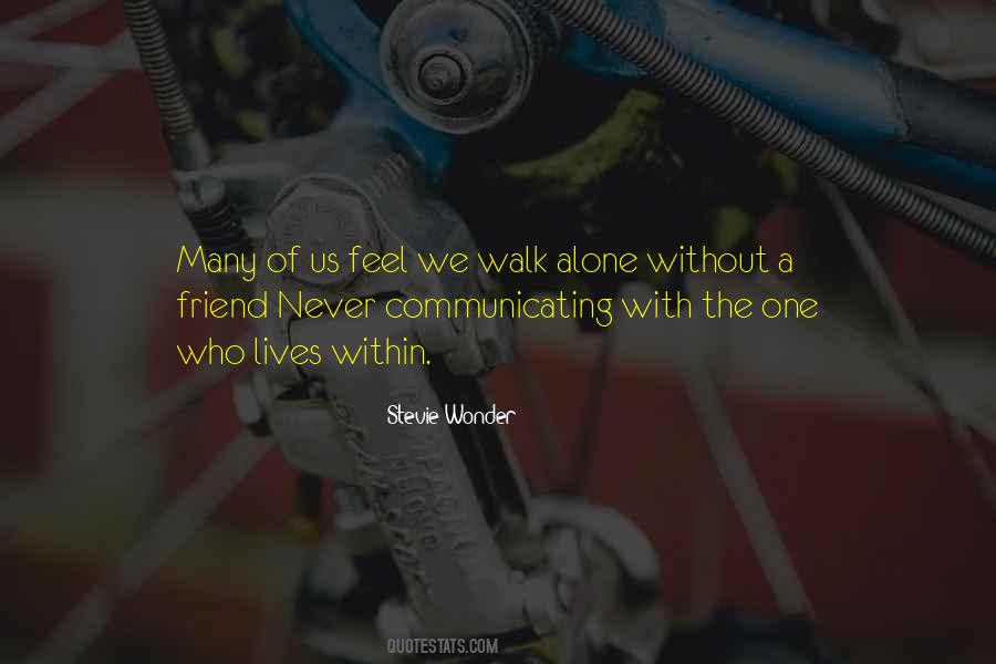 Walk Alone Quotes #447920