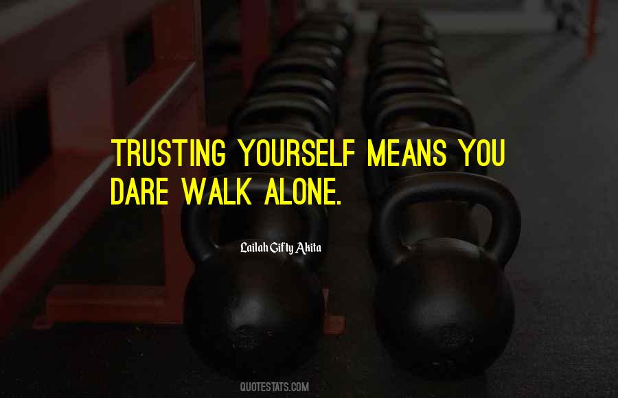 Walk Alone Quotes #564708