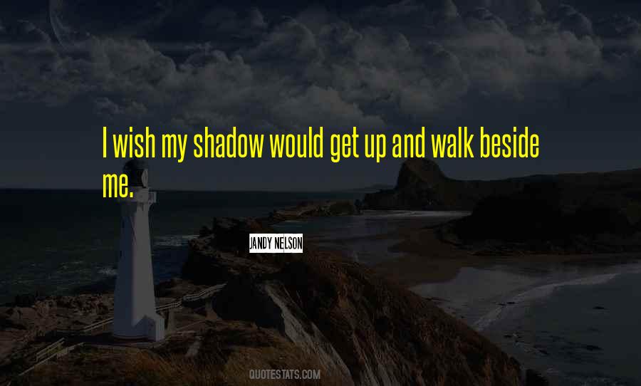 Walk Beside Quotes #232254