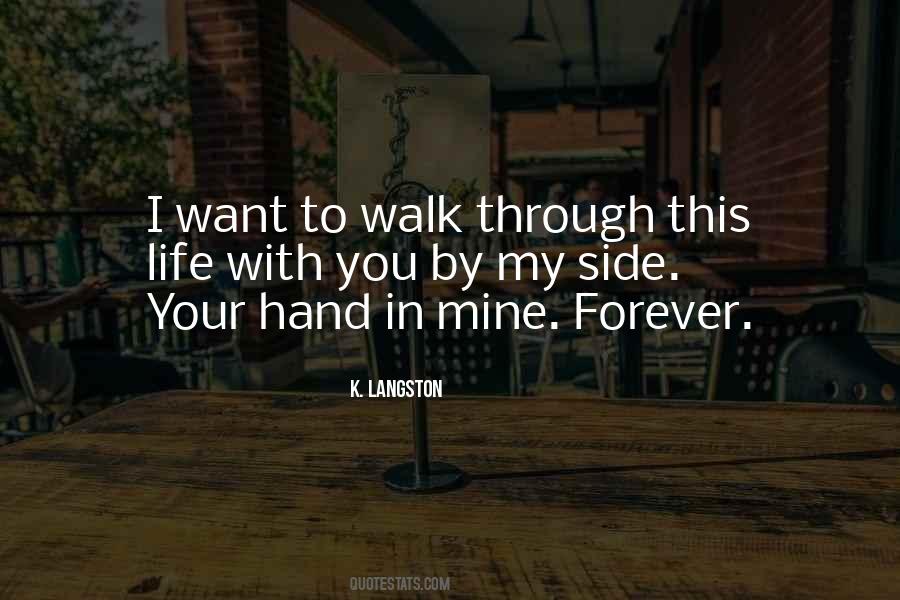 Walk By My Side Quotes #910202
