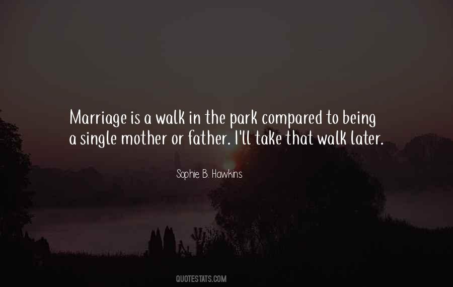 Walk In The Park Quotes #670335