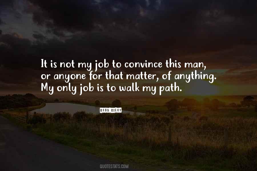 Walk My Path Quotes #1098648