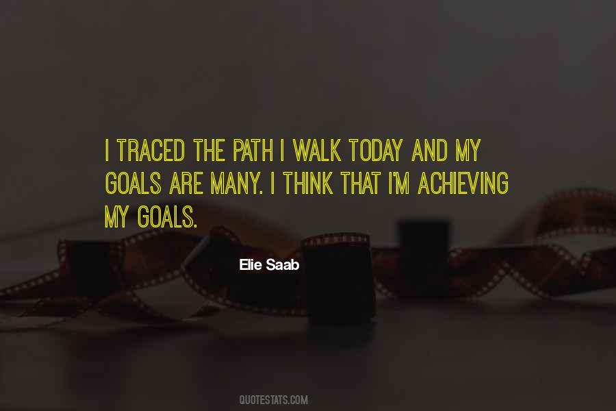 Walk My Path Quotes #770377
