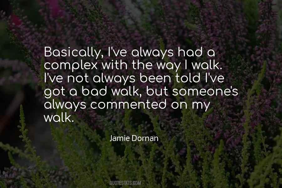 Walk My Way Quotes #1226672