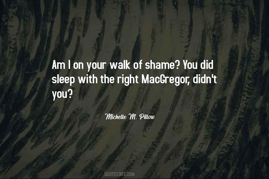 Walk Of Shame Quotes #866202