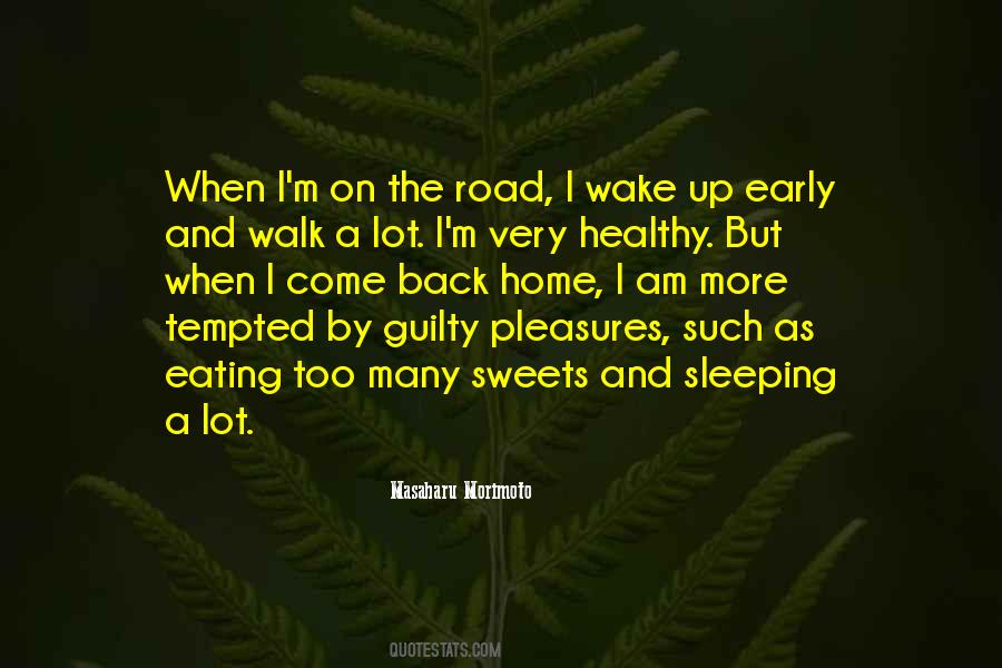 Walk On The Road Quotes #2636