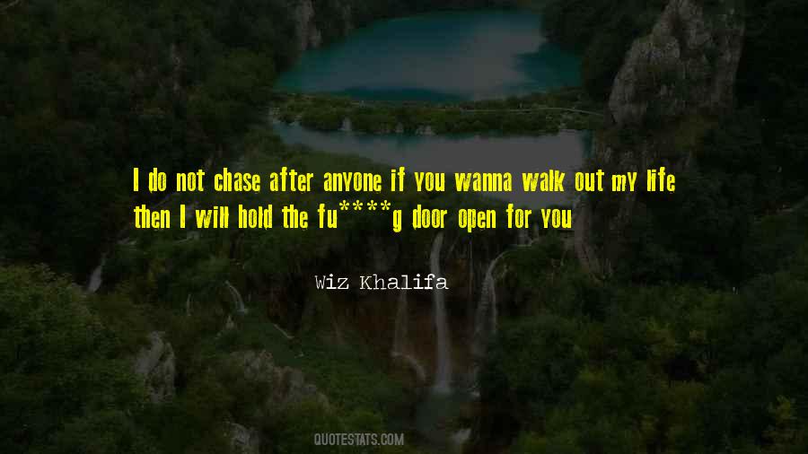 Walk Out My Life Quotes #19582