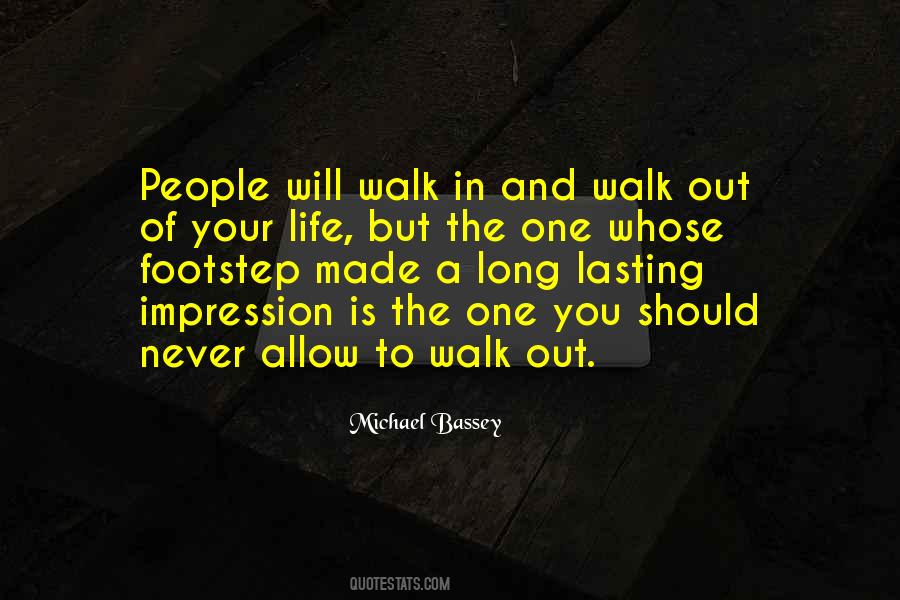 Walk Out Of Someone's Life Quotes #43892