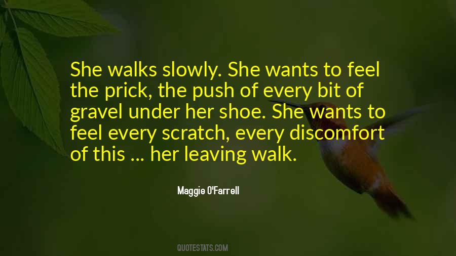Walk Slowly Quotes #201305