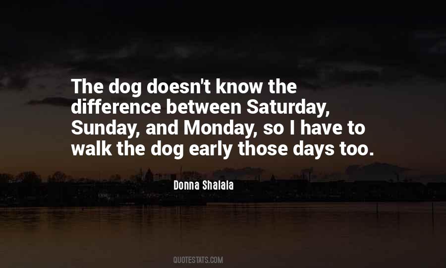 Walk The Dog Quotes #1082539