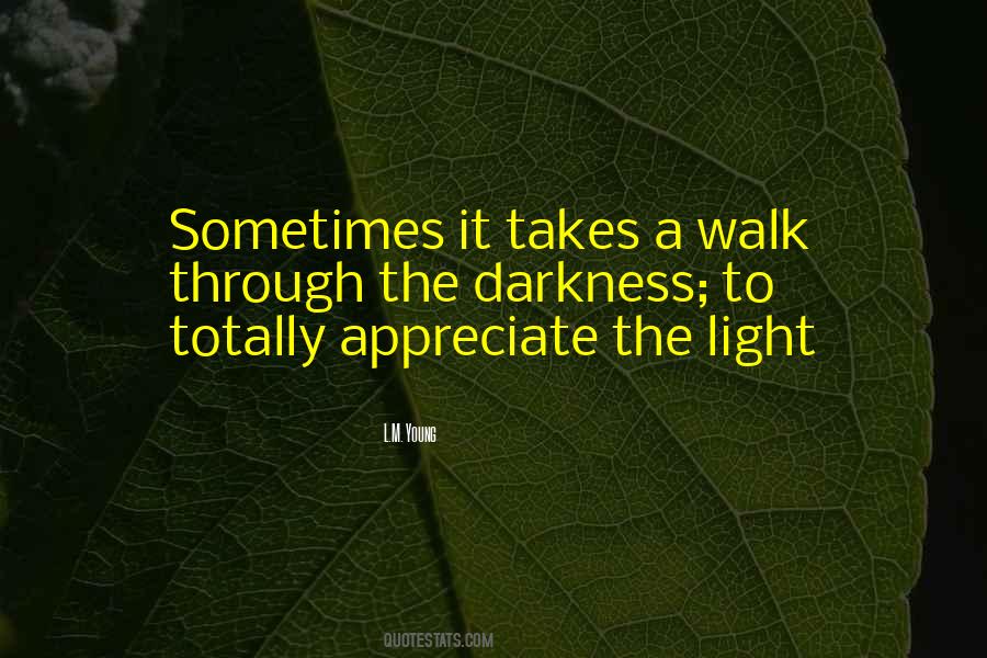 Walk Through Darkness Quotes #455319