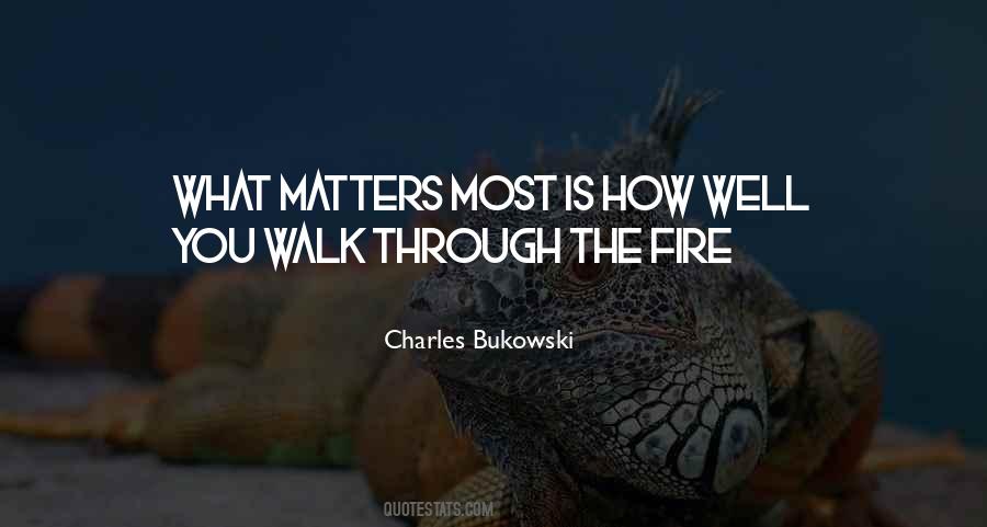 Walk Through Fire Quotes #972708