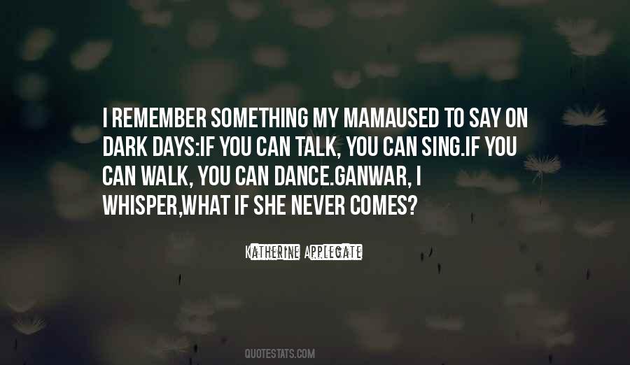 Walk To Remember Quotes #181482