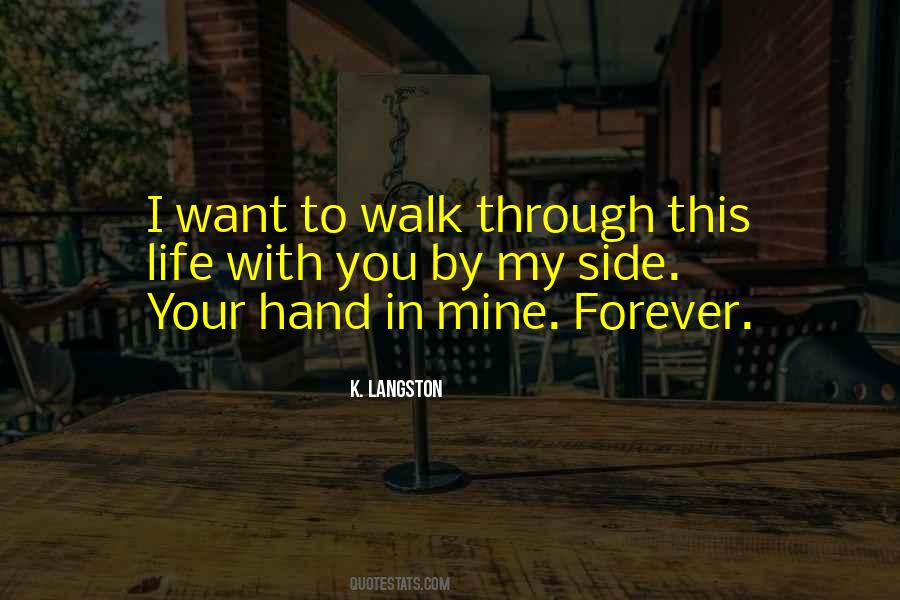 Walk With Me Forever Quotes #910202