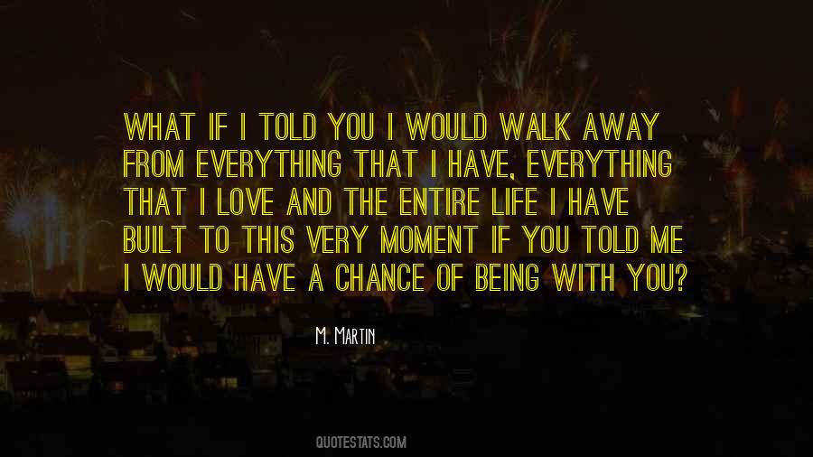 Walk With Me Quotes #182602