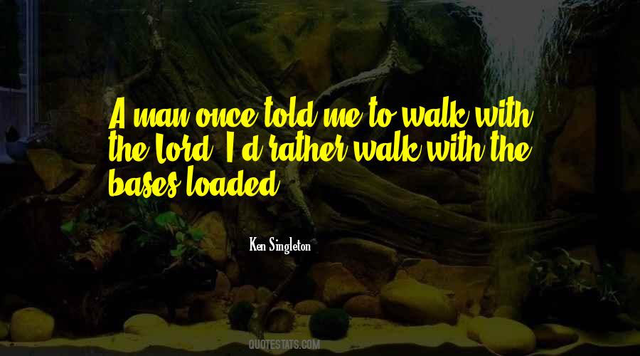 Walk With The Lord Quotes #243468