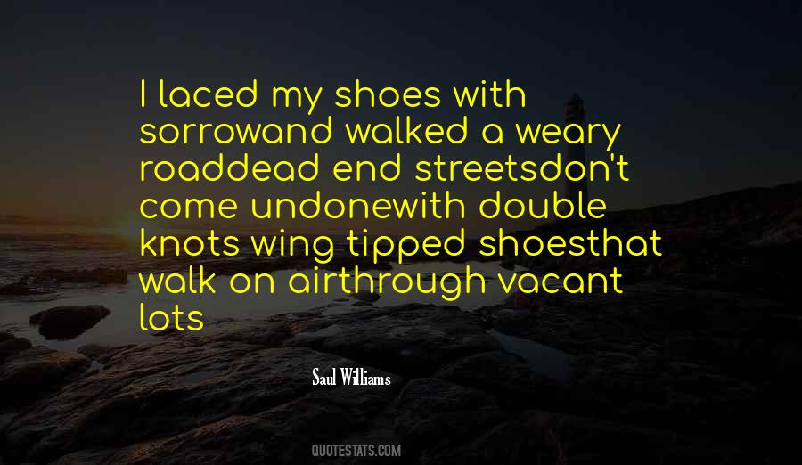 Walk Your Shoes Quotes #1096191