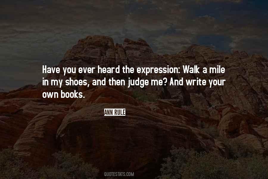 Walk Your Shoes Quotes #1315860