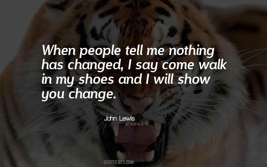 Walk Your Shoes Quotes #173310