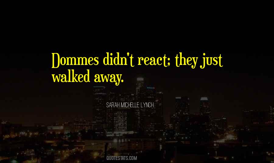 Walked Away Quotes #1144683