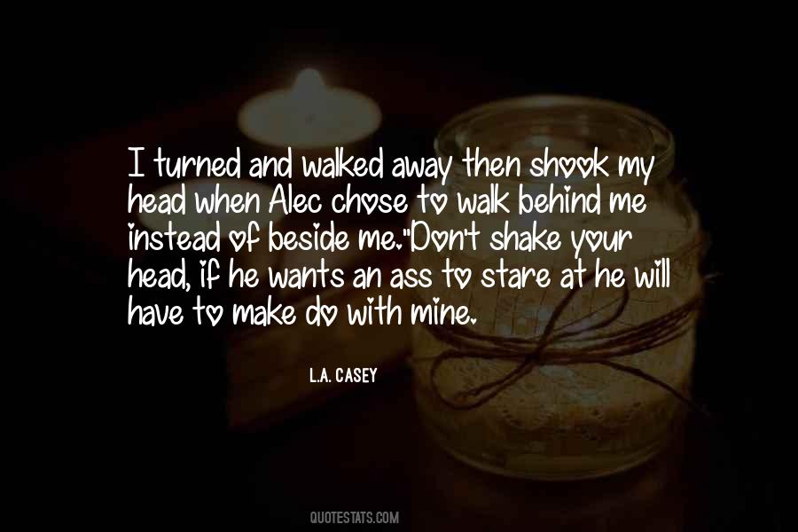 Walked Away Quotes #1173150