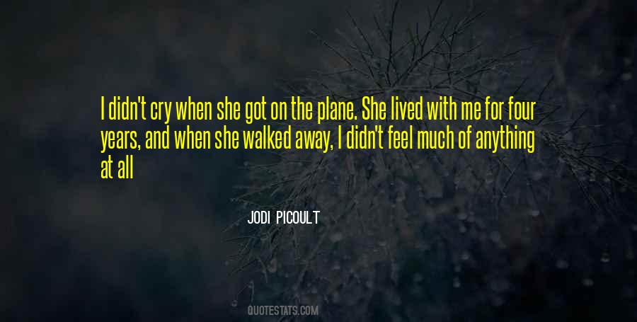 Walked Away Quotes #1559319