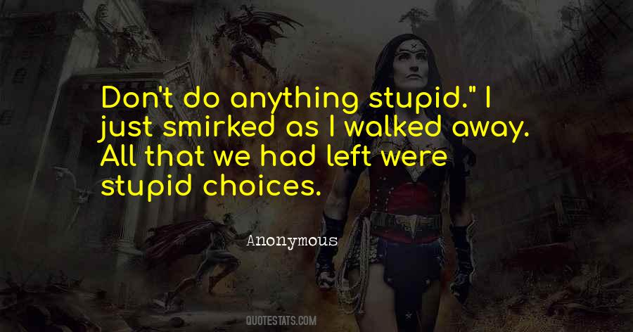 Walked Away Quotes #1764811