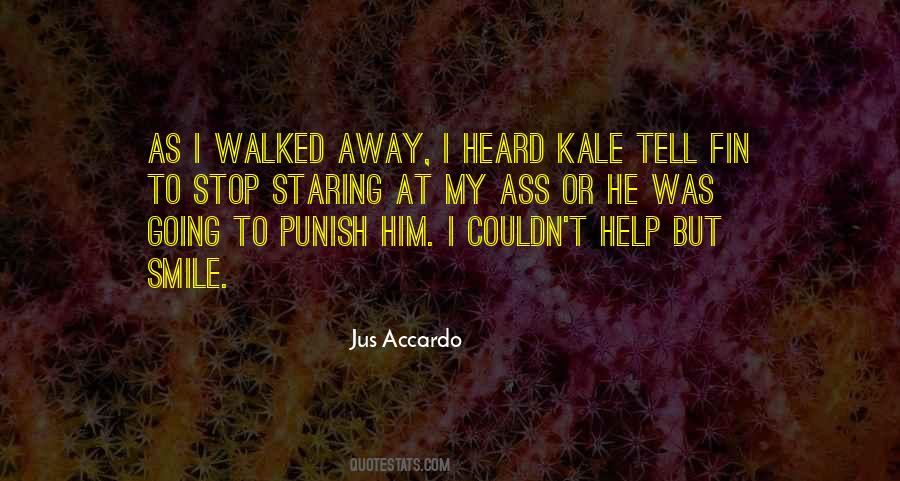 Walked Away Quotes #1786705