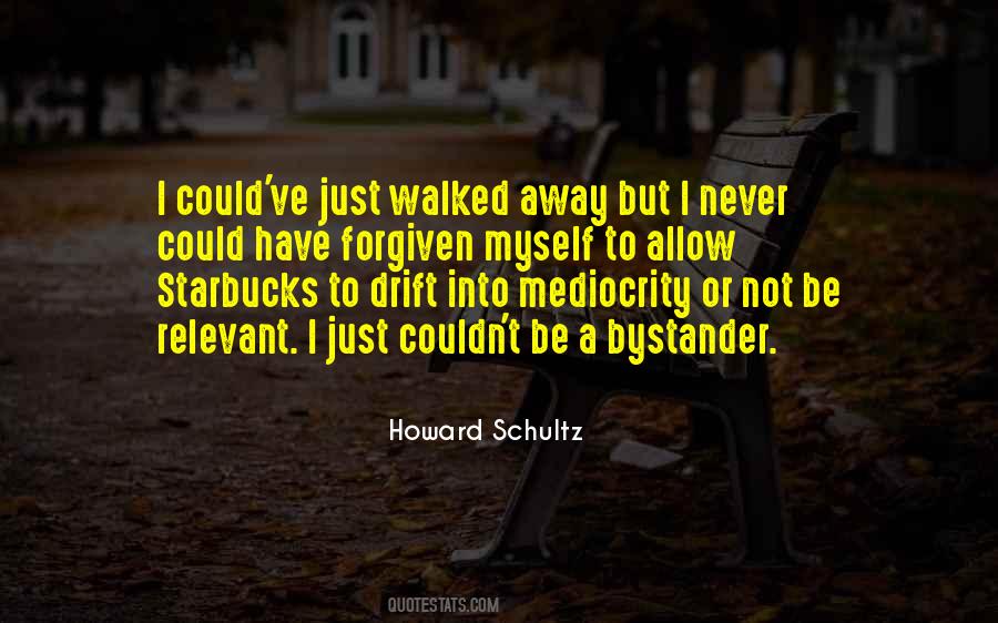 Walked Away Quotes #990443