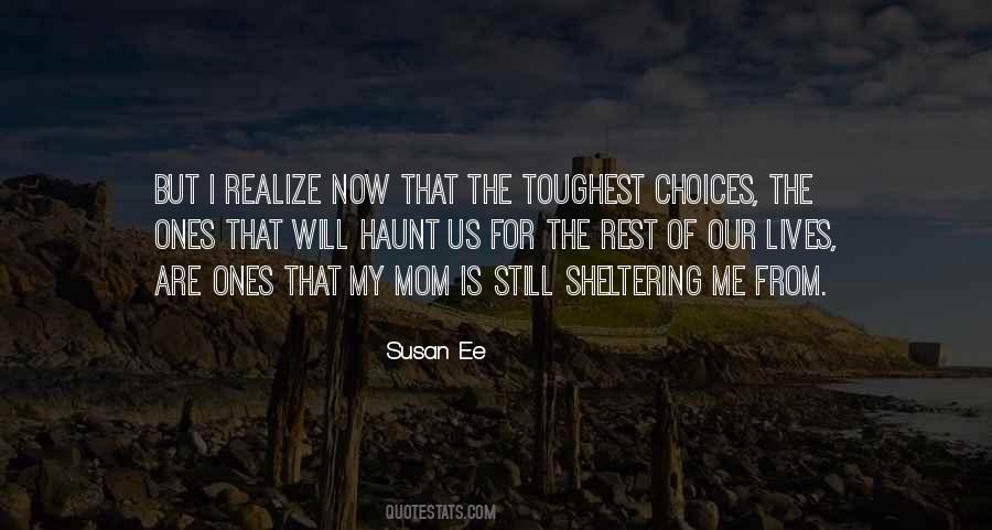Quotes About Tough Choices #1050008