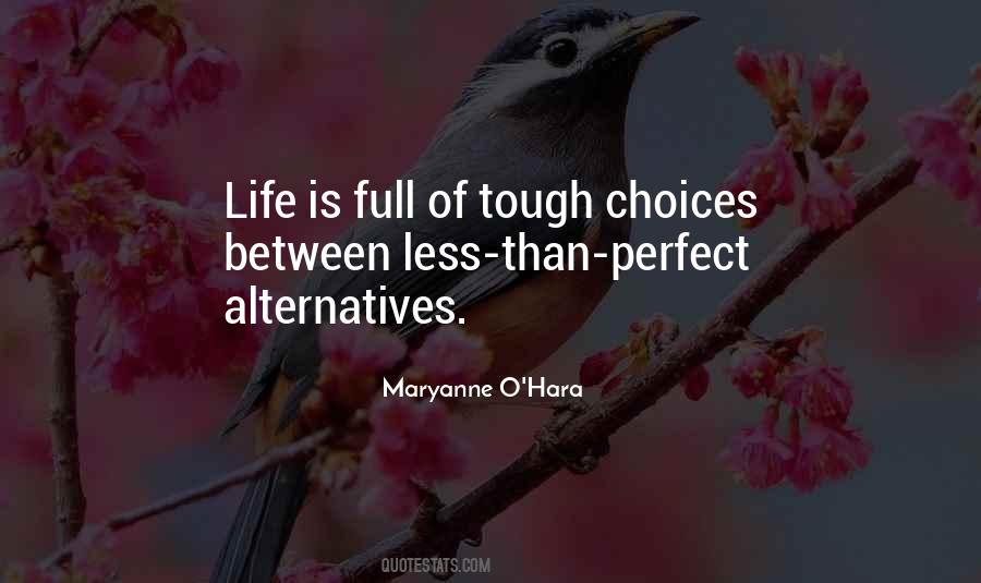 Quotes About Tough Choices #1183906