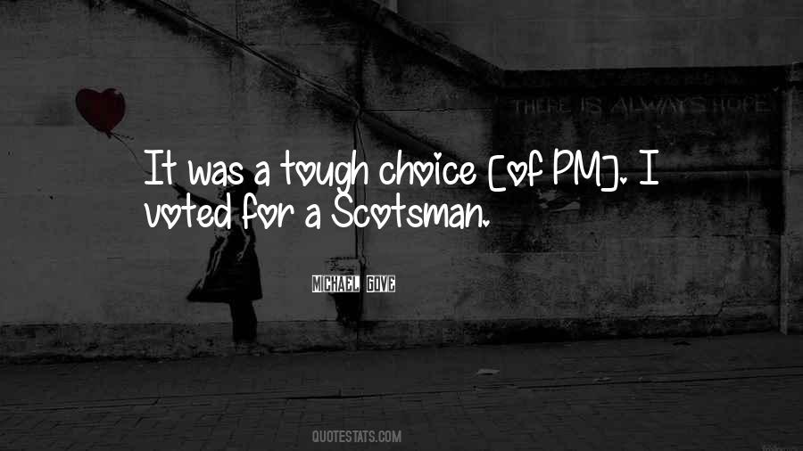 Quotes About Tough Choices #1649568