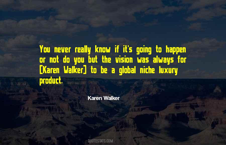 Walker Quotes #1403094