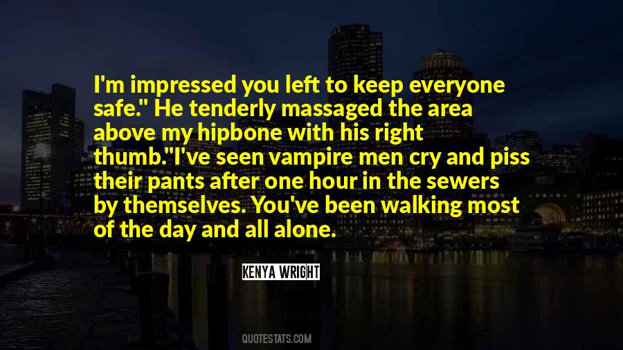 Walking Alone Without You Quotes #25177