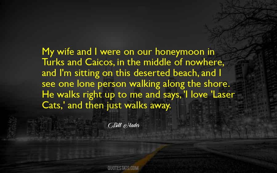 Walking Along The Beach Quotes #1081952