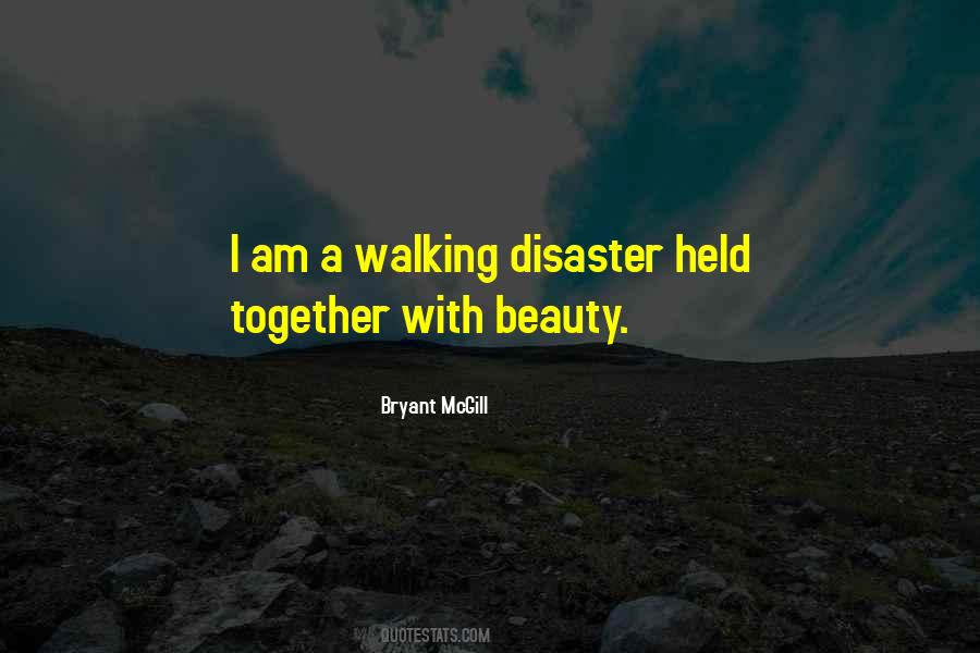 Walking Disaster Quotes #1656304